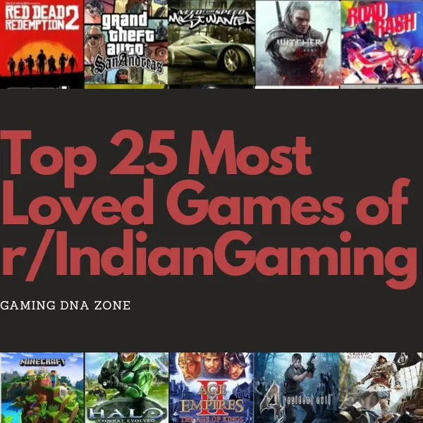 Top 25 Most Loved Games of r/IndianGaming