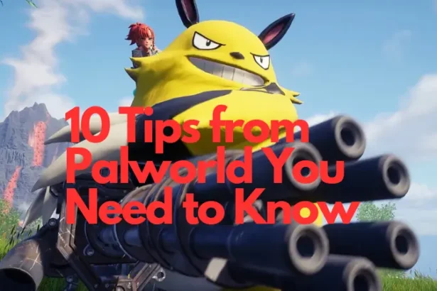 10 Tips from Palworld You Need to Know