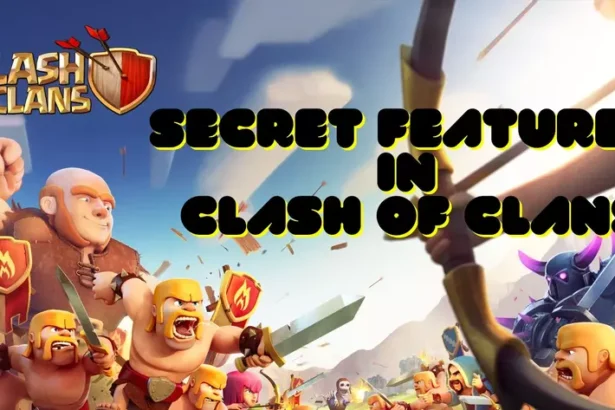 Secret Features in Clash of Clans